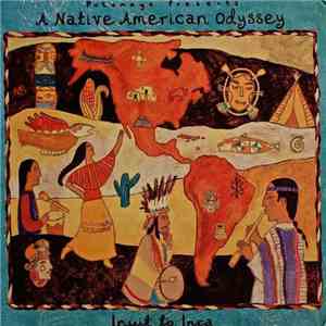 Various - A Native American Odyssey - Inuit To Inca download flac