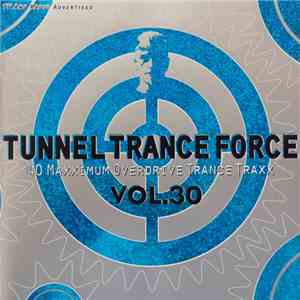 Various - Tunnel Trance Force Vol. 30 download flac