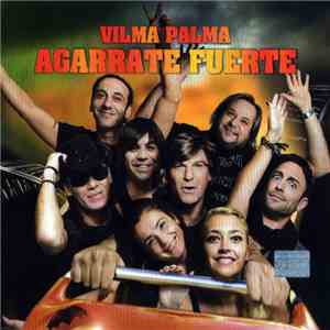 Vilma Palma E Vampiros - Agarrate Fuerte download flac