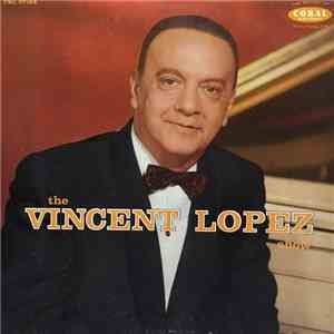 Vincent Lopez  - The Vincent Lopez Show download flac