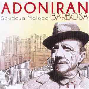 Adoniran Barbosa - Saudosa Maloca download flac