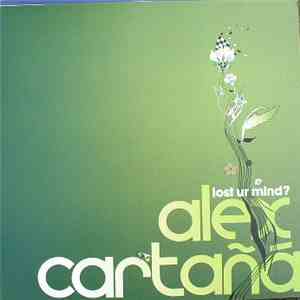 Alex Cartañá - Lost Ur Mind? download flac