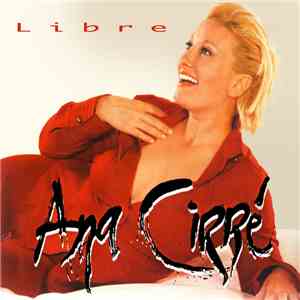 Ana Cirré - Libre download flac