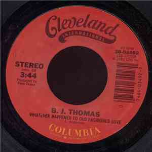 B.J. Thomas - Whatever Happened To Old Fashioned Love download flac