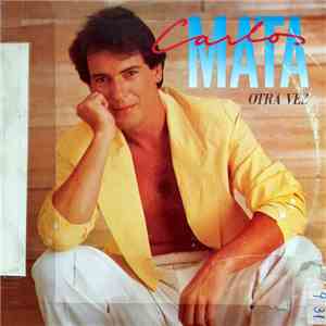 Carlos Mata - Otra Vez download flac