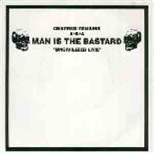 Charred Remains A·K·A Man Is The Bastard - Uncivilized Live download flac