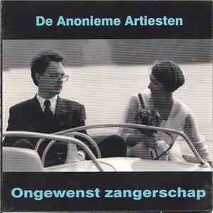 De Anonieme Artiesten - Ongewenst Zangerschap download flac