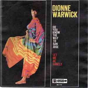 Dionne Warwick - Do You Know The Way To San José / Let Me Be Lonely FLAC album
