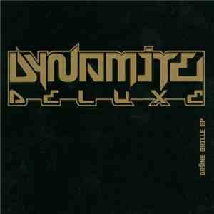 Dynamite Deluxe - Grüne Brille EP download flac