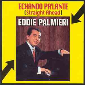 Eddie Palmieri - Echando Pa'lante (Straight Ahead) download flac