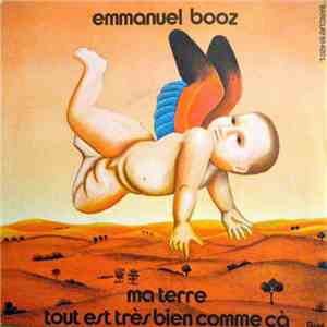 Emmanuel Booz - Ma Terre / Tout Est Très Bien Comme Cà download flac