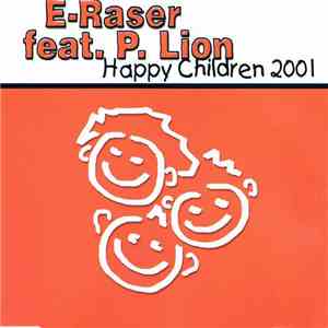 E-Raser Feat. P. Lion - Happy Children 2001 download flac