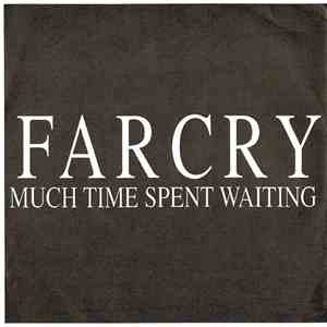 Far Cry - Much Time Spent Waiting download flac