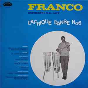 Franco & Orchestre O.K. Jazz - L'Afrique Danse N° 6 download flac