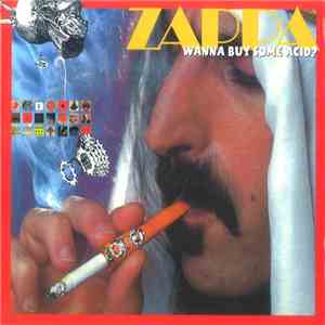 Frank Zappa - Wanna Buy Some Acid? FLAC album