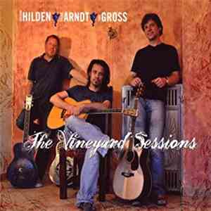 Gregor Hilden, Richie Arndt, Timo Gross - The Vineyard Sessions download flac