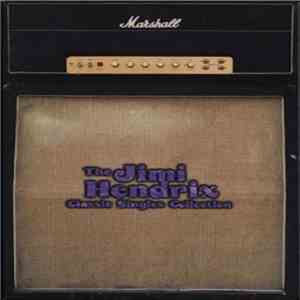 Jimi Hendrix - Classic Singles Collection download flac