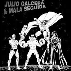 Julio Galcerá & Mala Seguida - Julio Galcerá & Mala Seguida download flac