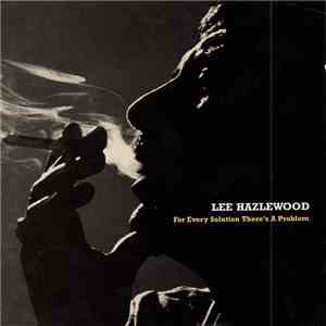 Lee Hazlewood - For Every Solution There's A Problem download flac