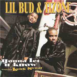 Lil Bud & Tizone Featuring Keith Sweat - Gonna Let U Know download flac