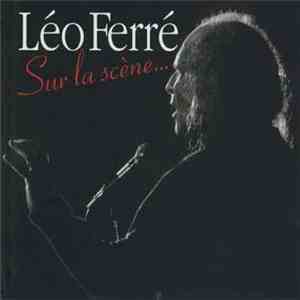 Léo Ferré - Sur La Scène... download flac