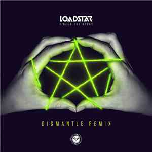 Loadstar - I Need The Night (Dismantle Remix) download flac
