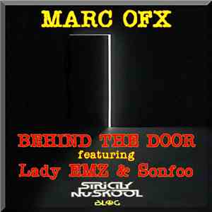 Marc OFX Featuring Lady Emz & Sonfoo - Behind The Door EP download flac