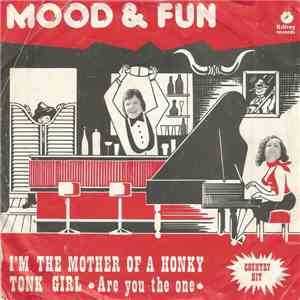 Mood & Fun - The Mother Of A Hony Tonk Girl download flac