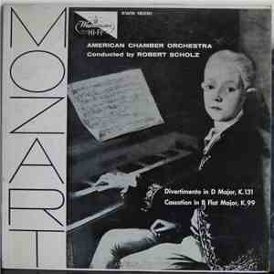 Mozart, Robert Scholz - The American Chamber Orchestra - Divertimento K.131 / Cassation K.99 download flac
