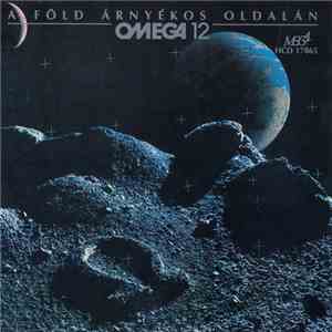 Omega  - Omega 12 - A Föld Árnyékos Oldalán download flac