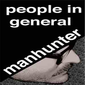People In General - Manhunter download flac