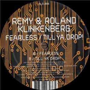 Remy & Roland Klinkenberg - Fearless / Till Ya Drop! download flac