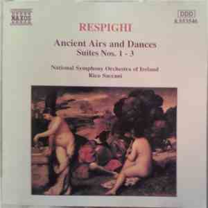 Respighi - National Symphony Orchestra Of Ireland, Rico Saccani - Ancient Airs And Dances (Suites Nos. 1-3) download flac