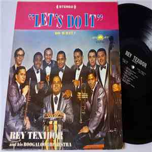 Rey Texidor And His Boogaloo Orchestra - Let's Do It Do What download flac