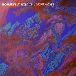 Roosevelt - Hold On / Night Moves FLAC album