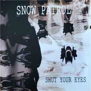 Snow Patrol - Shut Your Eyes download flac