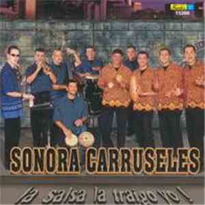 Sonora Carruseles - La Salsa La Traigo Yo download flac
