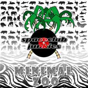 Spaceclubjunkies - Minimal Zoo download flac