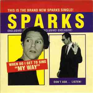Sparks - When Do I Get To Sing "My Way" download flac