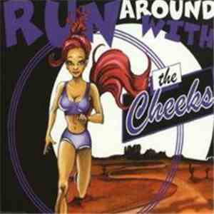 The Cheeks - Runaround download flac