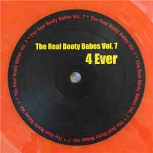 The Real Booty Babes - Vol. 7 - 4 Ever download flac