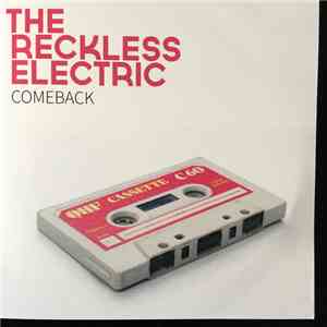 The Reckless Electric - Comeback FLAC album