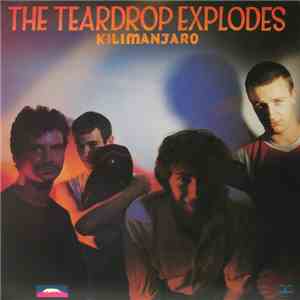 The Teardrop Explodes - Kilimanjaro FLAC album