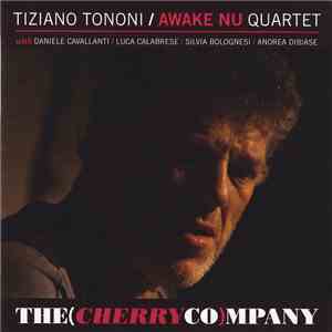 Tiziano Tononi / Awake Nu Quartet - The(CherryCo)mpany download flac