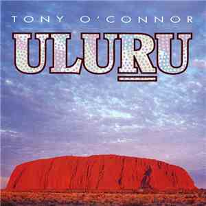 Tony O'Connor  - Uluru download flac