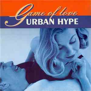 Urban Hype - Game Of Love download flac