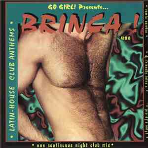 Various - GO GIRL! Presents: Brinca! - Latin House Club Anthems Vol. Uno download flac