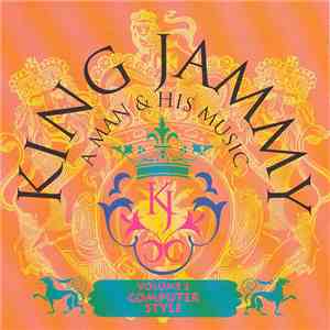 Various - King Jammy A Man & His Music Volume 2 Computer Style download flac