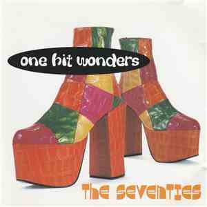 Various - One Hit Wonders - The Seventies download flac