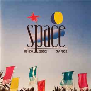 Various - Space Ibiza 2002 Dance download flac
